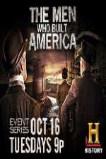 Watch The Men Who Built America Myflixer