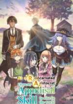 Watch As a Reincarnated Aristocrat I'll Use My Appraisal Skill to Rise in the New World Myflixer