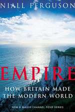 Watch Empire How Britain Made the Modern World Myflixer