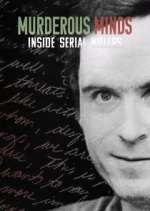 Watch Murderous Minds: Inside Serial Killers Myflixer