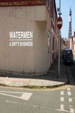 Watch Watermen A Dirty Business Myflixer