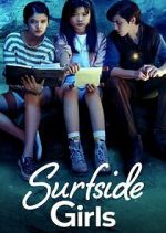 Watch Surfside Girls Myflixer