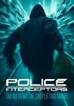 Watch Police Interceptors: Taking Down the Shoplifting Gangs Myflixer