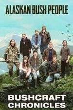 Watch Alaskan Bush People: Bushcraft Chronicles Myflixer