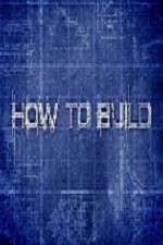 Watch How to Build Myflixer