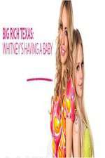 Watch Big Rich Texas: Whitney's Having a Baby Myflixer