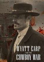 Watch Wyatt Earp and the Cowboy War Myflixer
