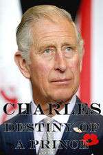 Watch Charles: The Destiny of a Prince Myflixer