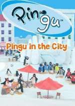 Watch Pingu in the City Myflixer