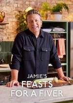 Watch Jamie\'s Feasts for a Fiver Myflixer