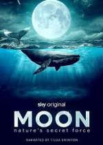 Watch Moon: Nature\'s Secret Force Myflixer