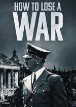 Watch How to Lose a War Myflixer