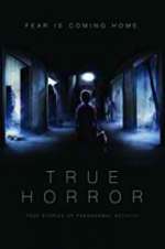 Watch True Horror Myflixer