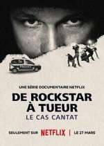 Watch De rockstar Ã  tueur: le cas Cantat Myflixer