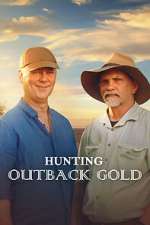 Watch Hunting Outback Gold Myflixer