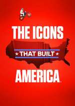 Watch The Icons That Built America Myflixer