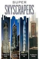 Watch Super Skyscrapers Myflixer