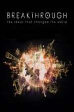 Watch Breakthrough: The Ideas That Changed the World Myflixer