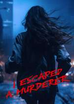 Watch I Escaped a Murderer Myflixer