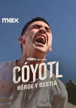 Watch CÃ³yotl, HÃ©roe y Bestia Myflixer