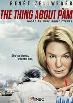 Watch The Thing About Pam Myflixer