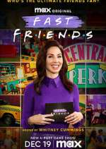 Watch Fast Friends Myflixer
