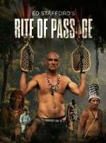Watch Ed Stafford\'s Rite of Passage Myflixer