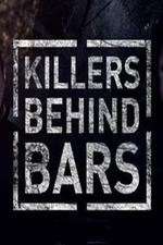 Watch Killers Behind Bars: The Untold Story Myflixer