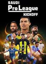 Watch Saudi Pro League: Kickoff Myflixer