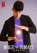 Watch Magic for Humans Spain Myflixer