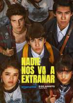 Watch Nadie nos va a extraÃ±ar Myflixer