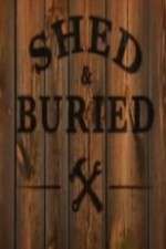 Watch Shed and Buried Myflixer
