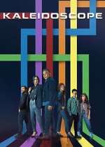 Watch Kaleidoscope Myflixer