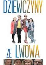Watch Dziewczyny ze Lwowa Myflixer