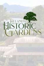 Watch Ireland\'s Historic Gardens Myflixer