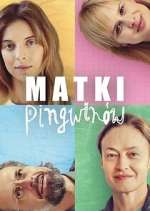 Watch Matki PingwinÃ³w Myflixer