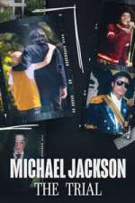 Watch Michael Jackson: The Trial Myflixer