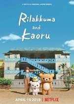 Watch Rilakkuma and Kaoru Myflixer