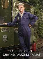 Watch Paul Merton: Driving Amazing Trains Myflixer