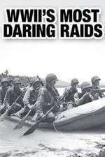 Watch WWII's Most Daring Raids Myflixer