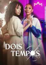 Watch Dois Tempos Myflixer