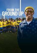 Watch From the Ground Up Myflixer