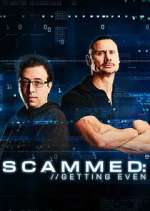 Watch Scammed: Getting Even Myflixer