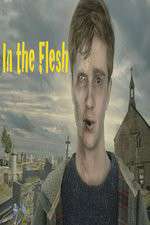 Watch In the Flesh Myflixer