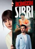 Watch Ä°kimizin SÄ±rrÄ± Myflixer