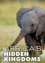 Watch Africa's Hidden Kingdoms Myflixer