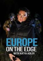 Watch Europe on the Edge with Katya Adler Myflixer