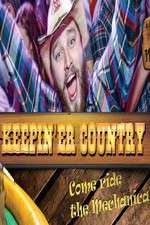 Watch Keepin 'er Country Myflixer