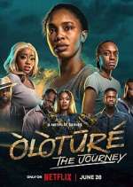 Watch Ã’lÃ²tÅ«rÃ©: The Journey Myflixer