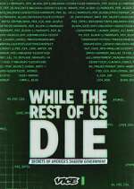 Watch While the Rest of Us Die Myflixer